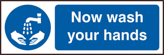 NOW WASH YOUR HANDS SIGN